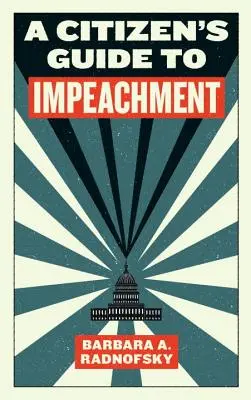 Leitfaden zur Anklageerhebung durch einen Bürger - A Citizen's Guide to Impeachment