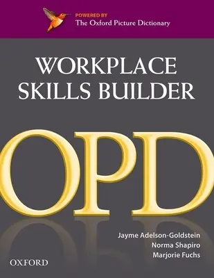 Oxford Picture Dictionary Workplace Skills Builder: Oxford Picture Dictionary Workplace Skills Builder