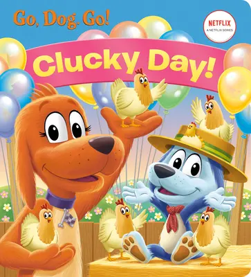 Clucky Day! (Netflix: Los, Hund, los!) - Clucky Day! (Netflix: Go, Dog. Go!)