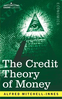 Die Kredittheorie des Geldes - The Credit Theory of Money