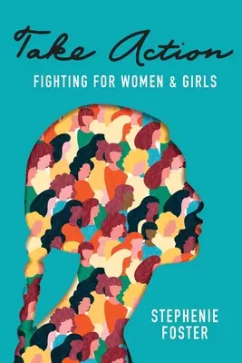 Handeln Sie: Kämpfen für Frauen und Mädchen - Take Action: Fighting for Women & Girls