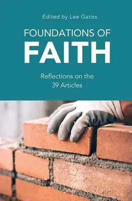 Fundamente des Glaubens: Überlegungen zu den 39 Artikeln - Foundations of Faith: Reflections on the 39 Articles
