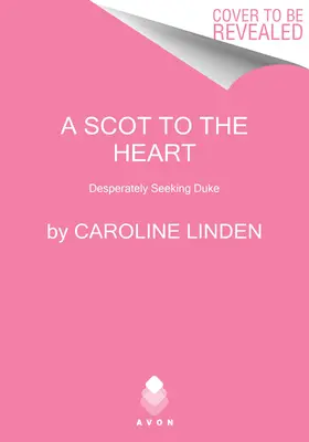 Ein Schotte im Herzen: Verzweifelt auf der Suche nach Duke - A Scot to the Heart: Desperately Seeking Duke