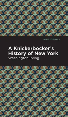 Die Geschichte von New York aus der Sicht eines Knickerbockers - A Knickerbocker's History of New York