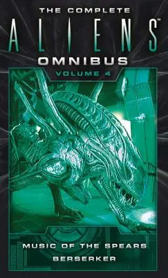 Vollständiger Aliens Omnibus: Band Vier (Musik der Speere, Berserker) - Complete Aliens Omnibus: Volume Four (Music of the Spears, Berserker)