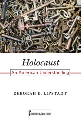 Holocaust: Eine amerikanische Verständigung - Holocaust: An American Understanding