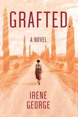 Gepfropft. Ein Roman - Grafted. A Novel