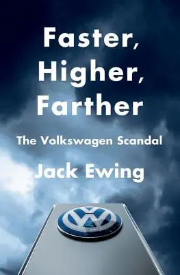 Schneller, höher, weiter: Der Volkswagen-Skandal - Faster, Higher, Farther: The Volkswagen Scandal