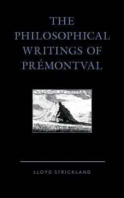 Die philosophischen Schriften von Prmontval - The Philosophical Writings of Prmontval