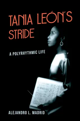 Tania Len's Stride: Ein polyrhythmisches Leben - Tania Len's Stride: A Polyrhythmic Life