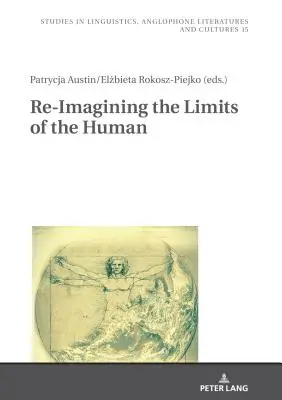 Die Grenzen des Menschlichen neu erfinden - Re-Imagining the Limits of the Human