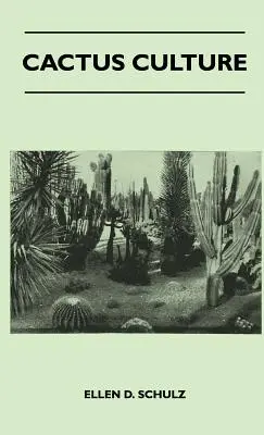 Kakteen-Kultur: Wie man Kakteen und Sukkulenten zu Hause züchtet - Cactus Culture: How to Grow Cacti and Succulents at Home