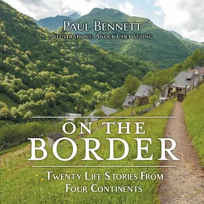 Am Rande der Grenze: Zwanzig Lebensgeschichten aus vier Kontinenten - On the Border: Twenty Life Stories From Four Continents