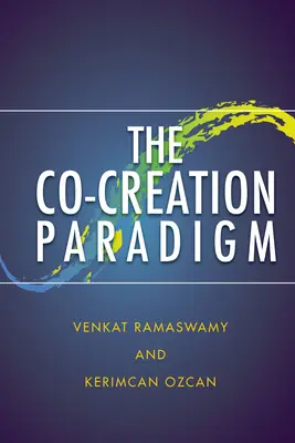Das Paradigma der Ko-Kreation - The Co-Creation Paradigm