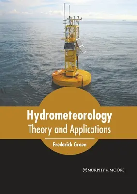 Hydrometeorologie: Theorie und Anwendungen - Hydrometeorology: Theory and Applications