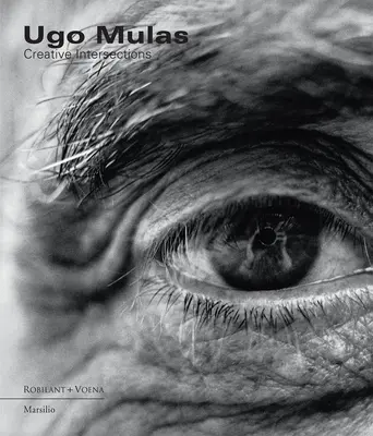 Ugo Mulas: Kreative Überschneidungen - Ugo Mulas: Creative Intersections