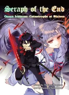 Seraph des Endes 1 - Guren Ichinose: Katastrophe mit sechzehn Jahren - Seraph Of The End 1 - Guren Ichinose: Catastrophe at Sixteen