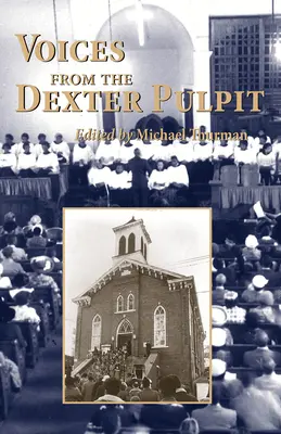 Stimmen von der Dexter-Kanzel: Predigten aus der ersten Kirche, die von Martin Luther King, Jr. geleitet wurde - Voices from the Dexter Pulpit: Sermons from the First Church Pastored by Martin Luther King, Jr.