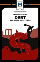 Eine Analyse der Schulden von David Graeber: Die ersten 5.000 Jahre - An Analysis of David Graeber's Debt: The First 5,000 Years