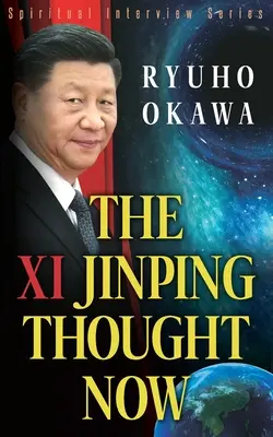 Der Xi Jinping-Gedanke jetzt - The Xi Jinping Thought Now