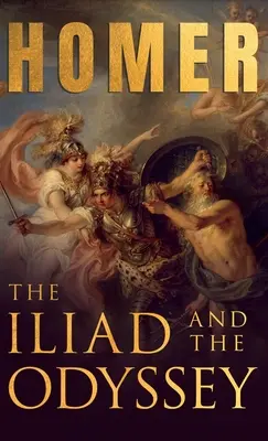 Die Ilias & Die Odyssee;Homers griechische Epen mit ausgewählten Schriften - The Iliad & The Odyssey;Homer's Greek Epics with Selected Writings