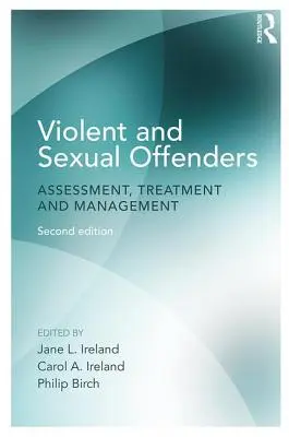 Gewalttäter und Sexualstraftäter: Bewertung, Behandlung und Management - Violent and Sexual Offenders: Assessment, Treatment and Management