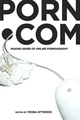 porn.com; Der Sinn der Online-Pornographie - porn.com; Making Sense of Online Pornography