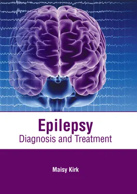 Epilepsie: Diagnose und Behandlung - Epilepsy: Diagnosis and Treatment