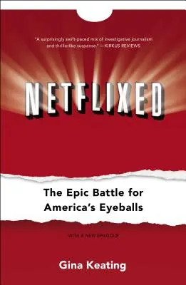 Netflixed: Der epische Kampf um Amerikas Augäpfel - Netflixed: The Epic Battle for America's Eyeballs