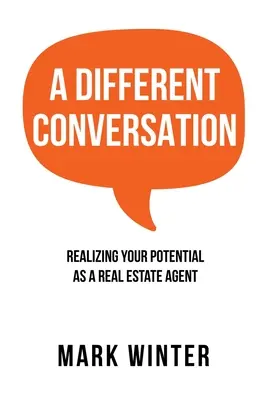 Eine andere Konversation: Verwirklichen Sie Ihr Potenzial als Immobilienmakler - A Different Conversation: Realizing Your Potential as a Real Estate Agent
