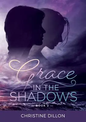 Gnade in den Schatten - Grace in the Shadows