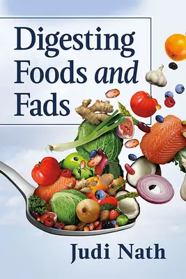 Verdauung von Lebensmitteln und Modeerscheinungen - Digesting Foods and Fads