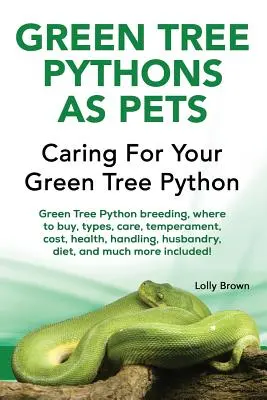 Grüner Baumpython als Haustier: Grüner Baumpython Zucht, wo kaufen, Arten, Pflege, Temperament, Kosten, Gesundheit, Handhabung, Haltung, Ernährung und vieles mehr - Green Tree Pythons as Pets: Green Tree Python breeding, where to buy, types, care, temperament, cost, health, handling, husbandry, diet, and much