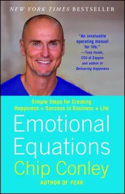 Emotionale Gleichungen: Einfache Schritte für mehr Glück und Erfolg in Beruf und Leben - Emotional Equations: Simple Steps for Creating Happiness + Success in Business + Life