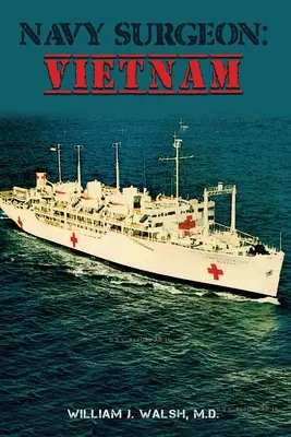 Chirurg der Marine: Vietnam - Navy Surgeon: Vietnam