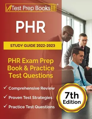 PHR-Studienführer 2022-2023: PHR Prüfungsvorbereitungsbuch und Übungstestfragen [7. Auflage] - PHR Study Guide 2022-2023: PHR Exam Prep Book and Practice Test Questions [7th Edition]