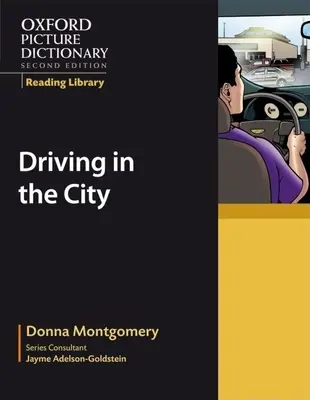 Oxford Picture Dictionary Reading Library: Autofahren in der Stadt - Oxford Picture Dictionary Reading Library: Driving in the City
