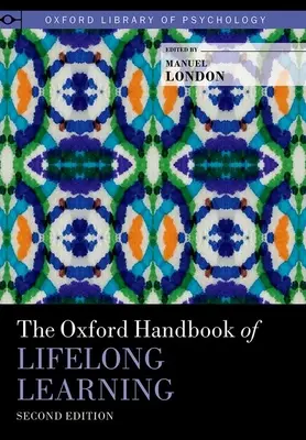 Das Oxford-Handbuch des lebenslangen Lernens - The Oxford Handbook of Lifelong Learning