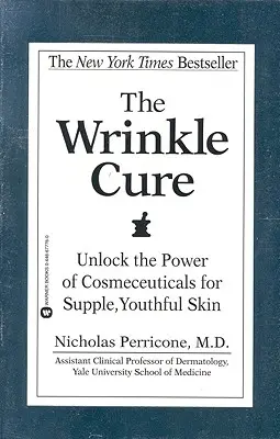 The Wrinkle Cure: Die Kraft der Cosmeceuticals für geschmeidige, jugendliche Haut - The Wrinkle Cure: Unlock the Power of Cosmeceuticals for Supple, Youthful Skin