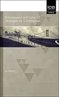 Beschaffungs- und Vertragsstrategien für das Bauwesen - Procurement and Contract Strategies for Construction