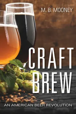 Craft Brew: Eine amerikanische Bierrevolution - Craft Brew: An American Beer Revolution