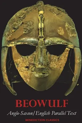 Beowulf: Angelsächsisch-Englischer Paralleltext - Beowulf: Anglo-Saxon English Parallel Text