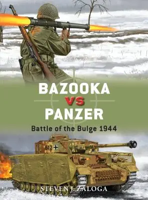 Bazooka gegen Panzer: Ardennenschlacht 1944 - Bazooka Vs Panzer: Battle of the Bulge 1944