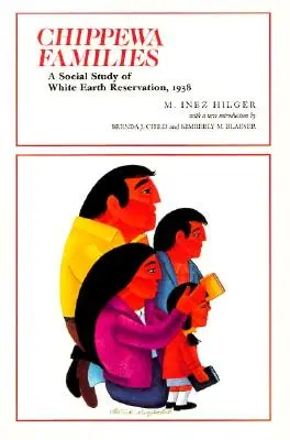 Chippewa-Familien: Eine Sozialstudie über das White Earth Reservat, 1938 - Chippewa Families: A Social Study of White Earth Reservation, 1938