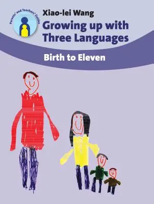 Aufwachsen mit drei Sprachen: Von der Geburt bis zum elften Lebensjahr - Growing Up with Three Languages: Birth to Eleven