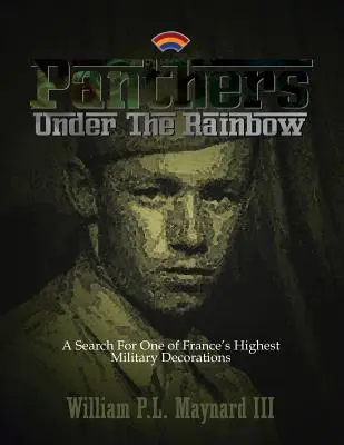 Panthers Under the Rainbow: Eine Suche nach einer der höchsten französischen Militärdekorationen - Panthers Under the Rainbow: A Search for One of France's Highest Military Decorations