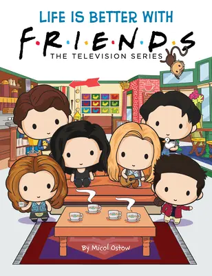 Das Leben ist besser mit Freunden: Die Fernsehserie - Life Is Better with Friends: The Television Series