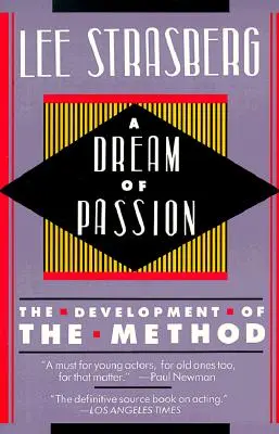 Ein Traum von Leidenschaft: Die Entwicklung der Methode - A Dream of Passion: The Development of the Method