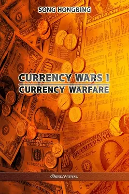 Währungskriege I: Währungskrieg - Currency Wars I: Currency Warfare