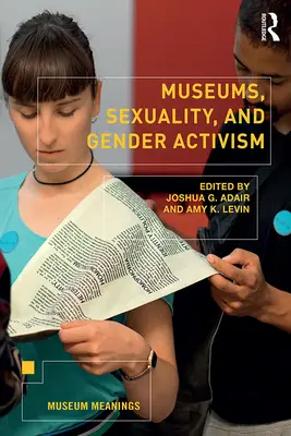 Museen, Sexualität und Gender-Aktivismus - Museums, Sexuality, and Gender Activism